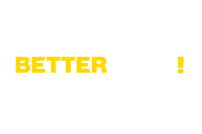 BetterMore